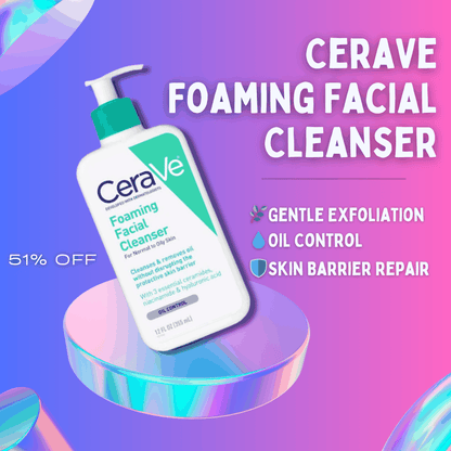 CeraVe Foaming Facial Cleanser bottle for oily and acne-prone skin with salicylic acid and hydrating ingredients