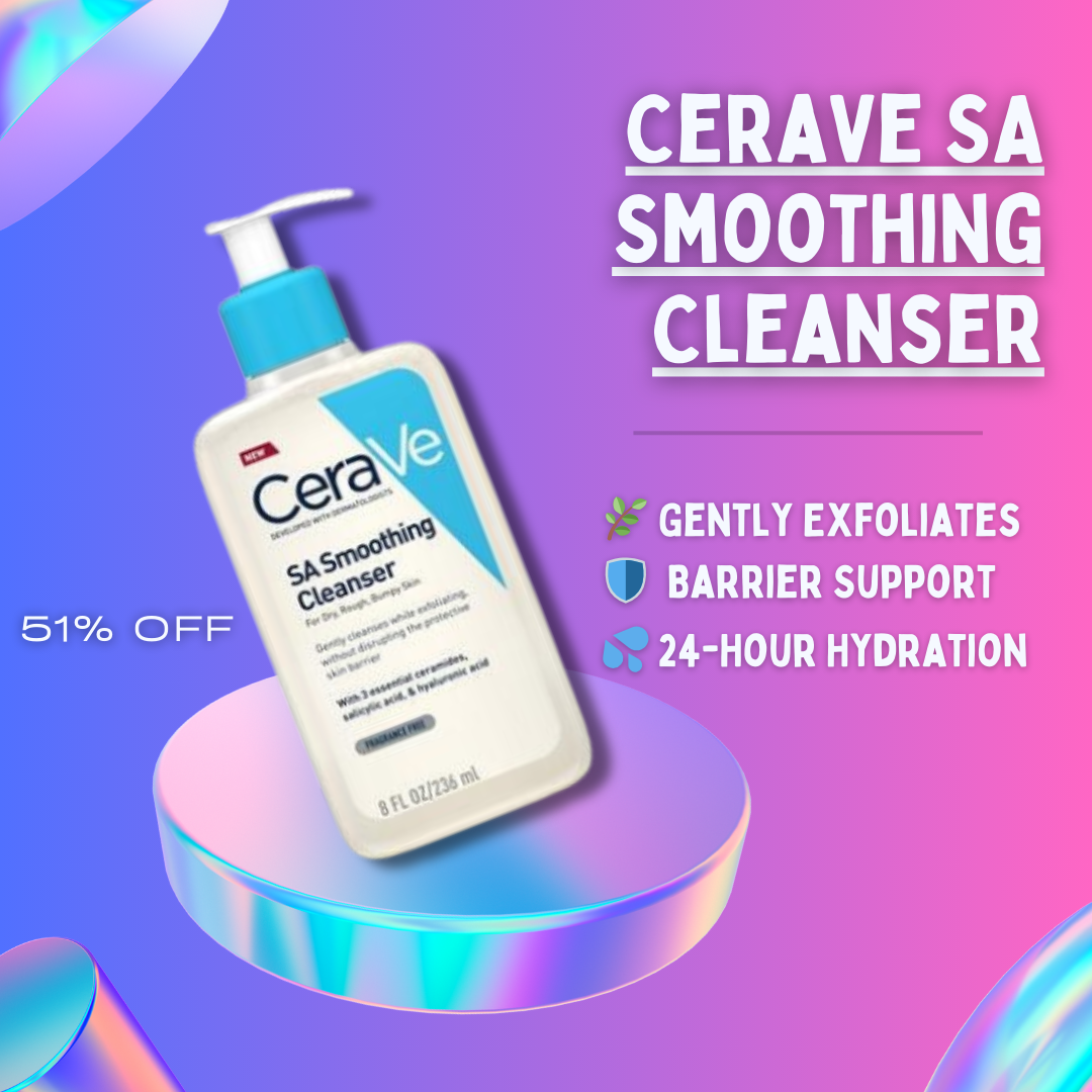 CeraVe SA Smoothing Cleanser bottle for gentle exfoliation and hydration of rough, dry skin